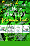 Earth User's Guide to Teaching Permaculture