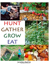 Hunt Gather Grow Eat