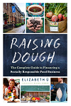 Raising Dough: The Complete Guide to Financing a Socially Responsible Food Business
